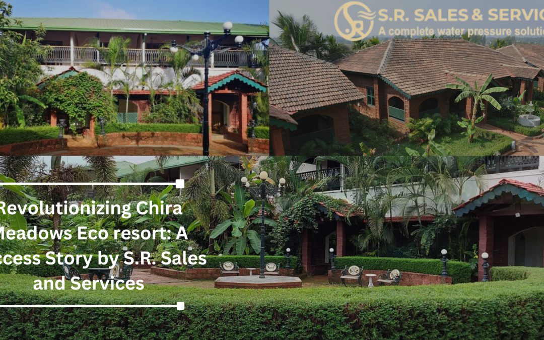 Revolutionizing Chira Meadows Ecoresort: A Success Story by S.R. Sales and Services