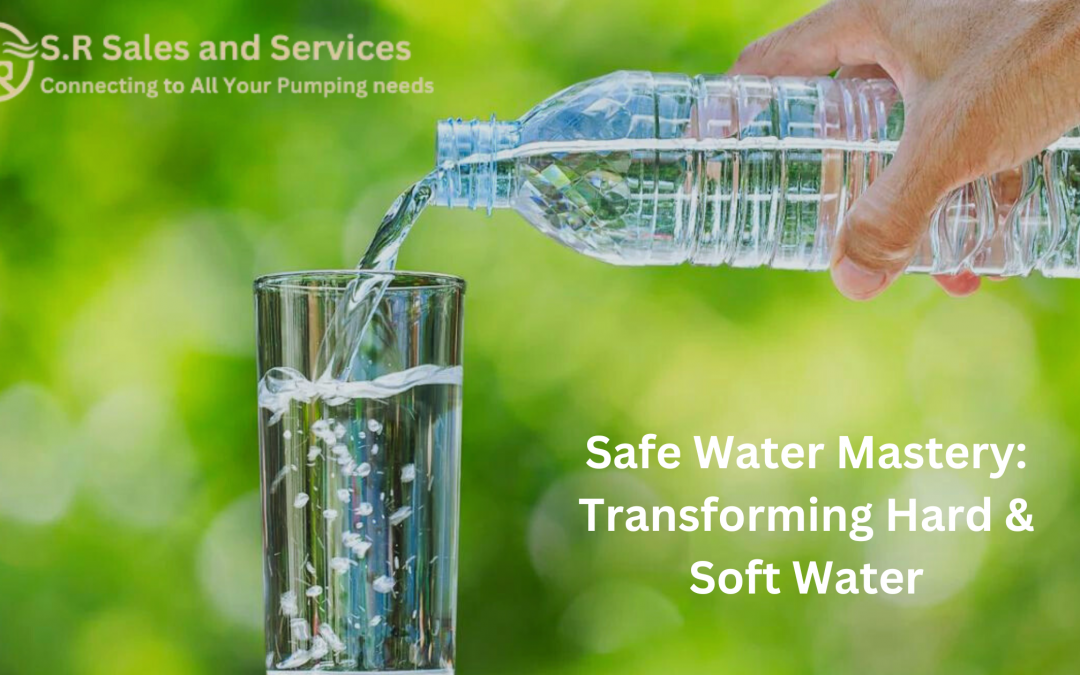 Safe Water Mastery: Transforming Hard & Soft Water