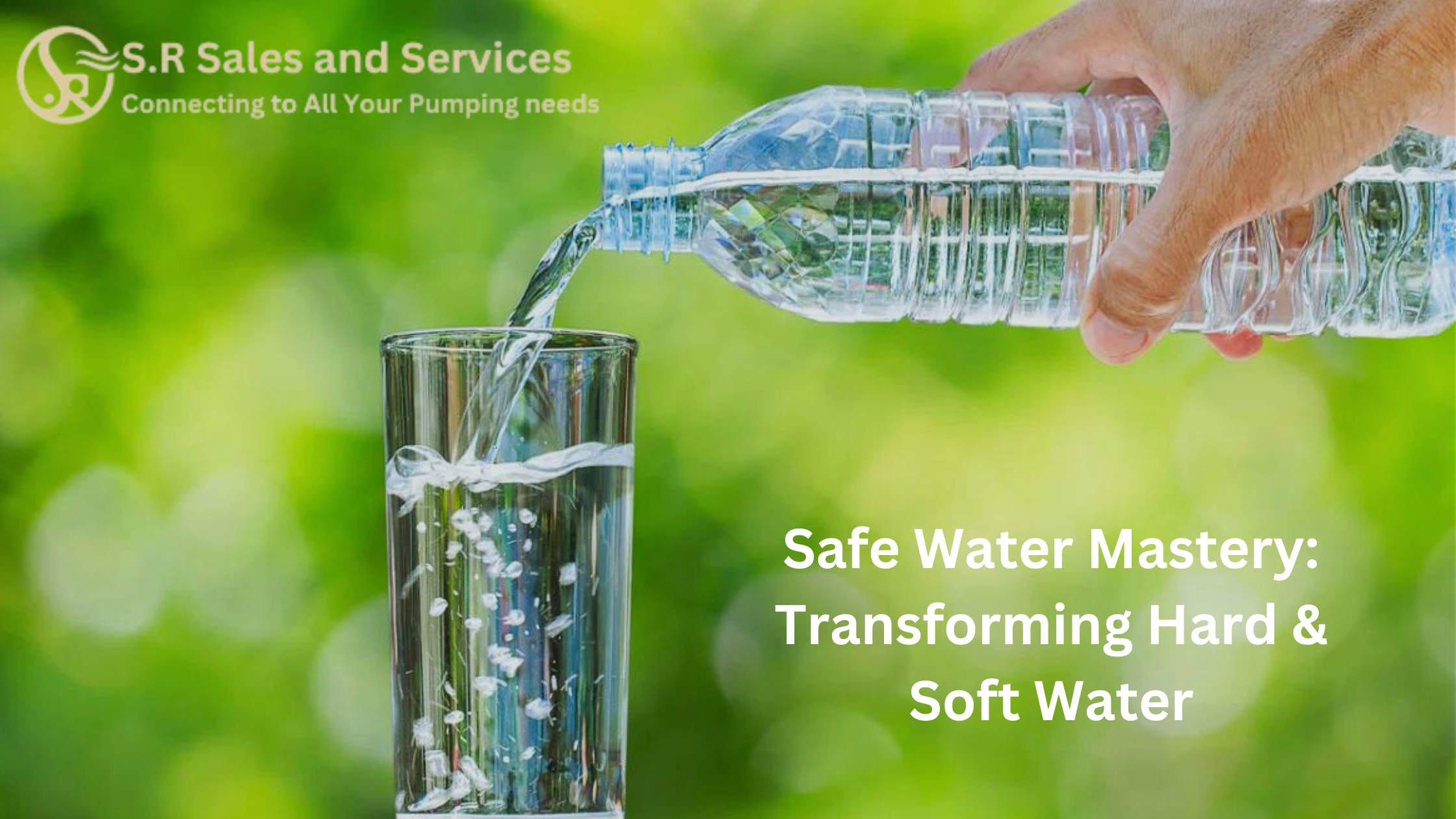 water hardness, soft water, hard water, water softening, water quality, minerals in water, safe water, S.R Sales & Services, water solutions, clean water, home appliances, eco-friendly water, water treatment